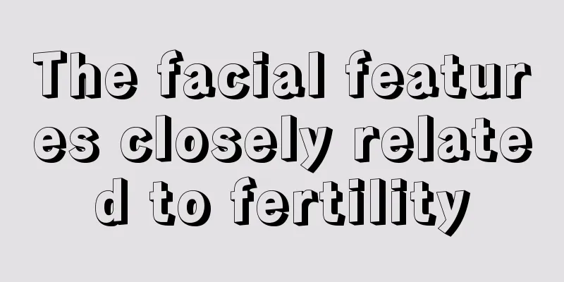 The facial features closely related to fertility