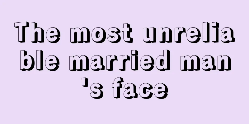 The most unreliable married man's face