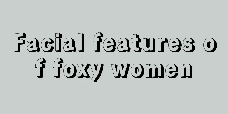 Facial features of foxy women