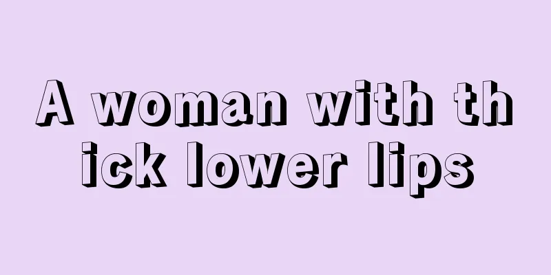 A woman with thick lower lips