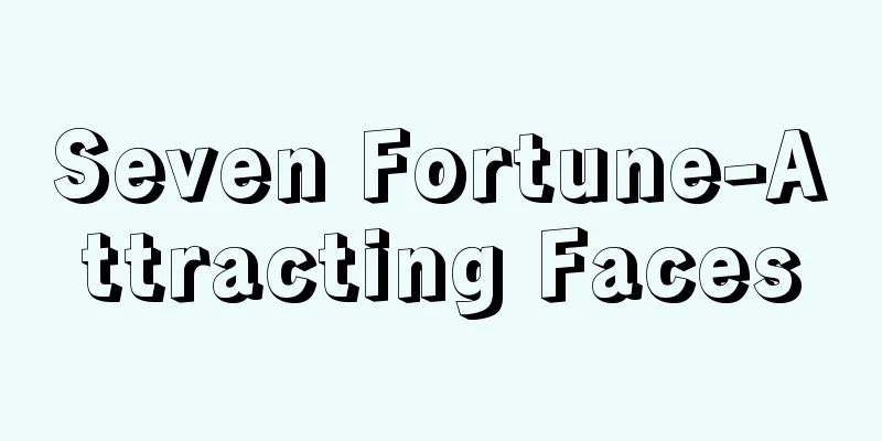 Seven Fortune-Attracting Faces