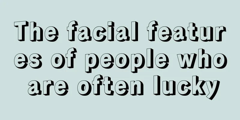 The facial features of people who are often lucky