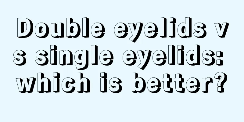 Double eyelids vs single eyelids: which is better?