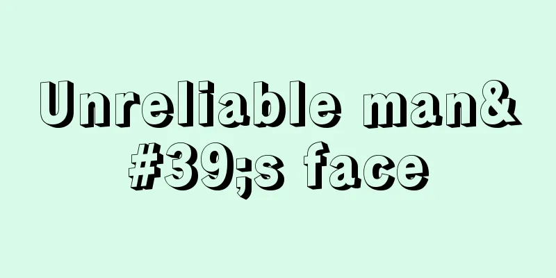 Unreliable man's face