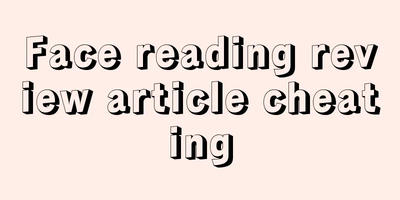 Face reading review article cheating