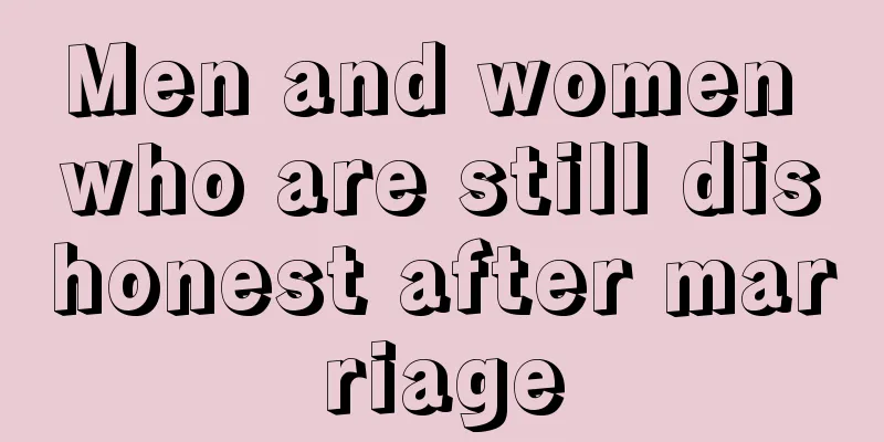 Men and women who are still dishonest after marriage