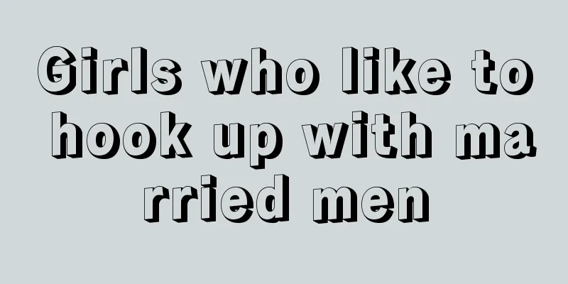 Girls who like to hook up with married men