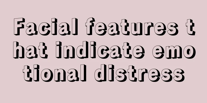 Facial features that indicate emotional distress