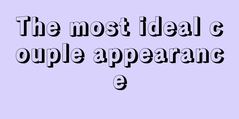 The most ideal couple appearance