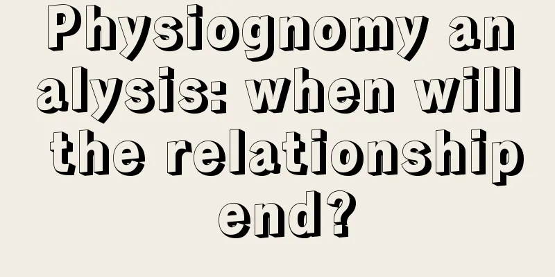 Physiognomy analysis: when will the relationship end?