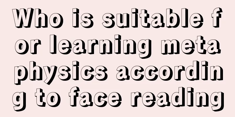 Who is suitable for learning metaphysics according to face reading