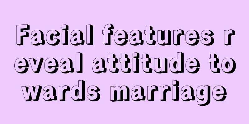 Facial features reveal attitude towards marriage