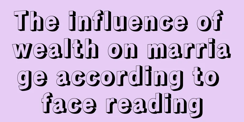 The influence of wealth on marriage according to face reading
