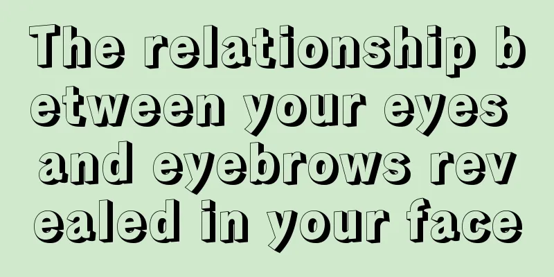 The relationship between your eyes and eyebrows revealed in your face