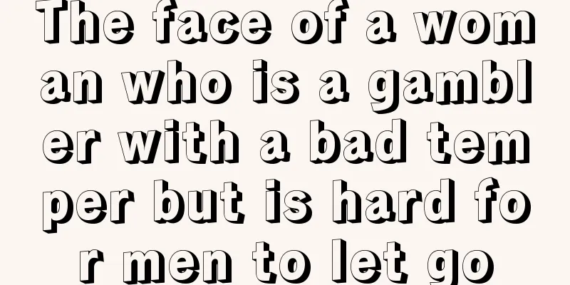 The face of a woman who is a gambler with a bad temper but is hard for men to let go