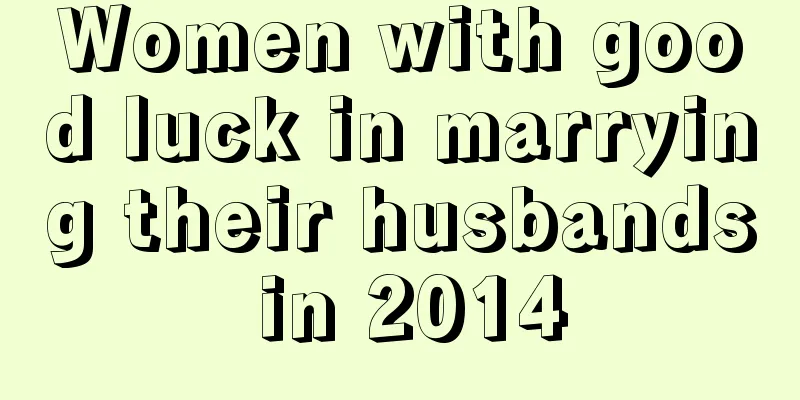 Women with good luck in marrying their husbands in 2014