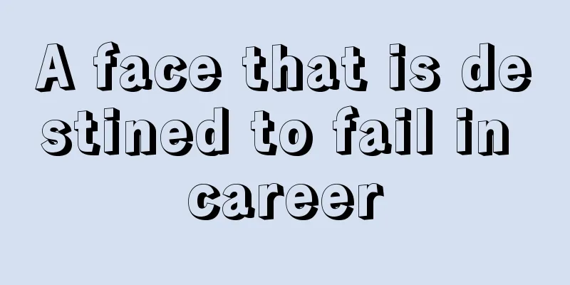 A face that is destined to fail in career
