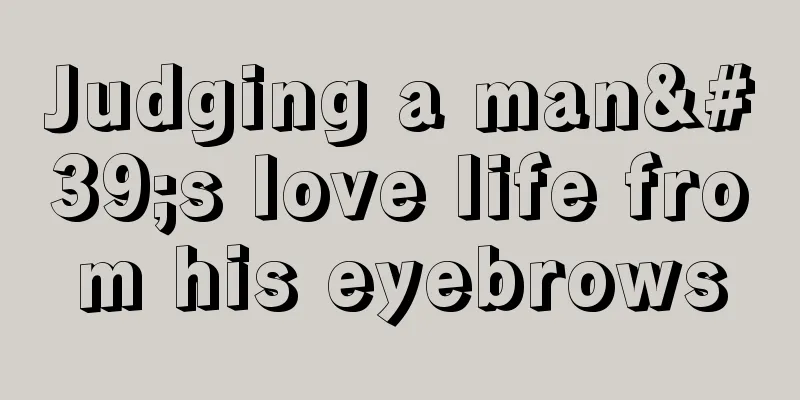 Judging a man's love life from his eyebrows