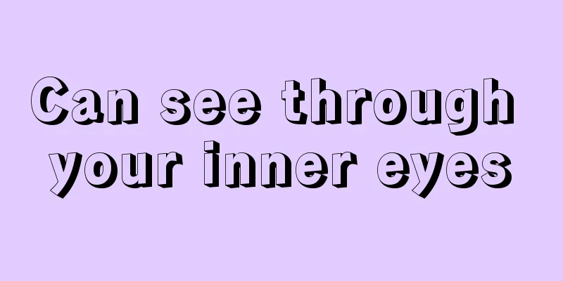 Can see through your inner eyes