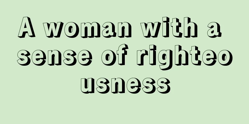 A woman with a sense of righteousness