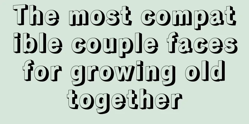 The most compatible couple faces for growing old together