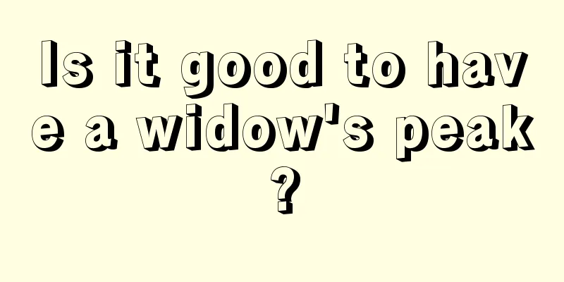 Is it good to have a widow's peak?