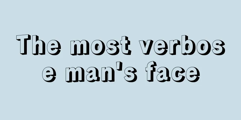 The most verbose man's face