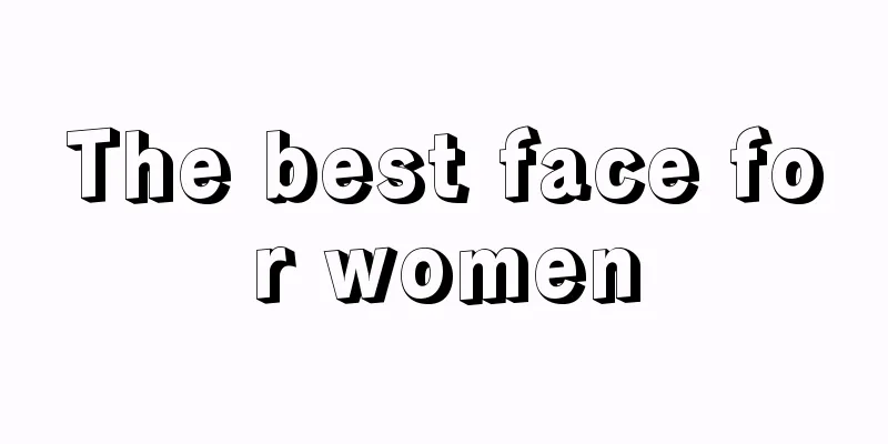The best face for women