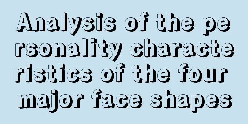 Analysis of the personality characteristics of the four major face shapes