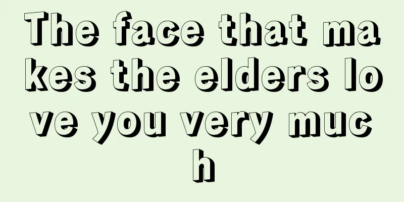 The face that makes the elders love you very much