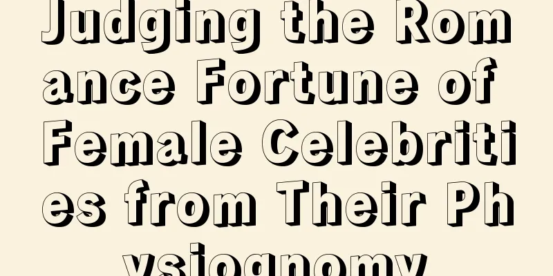 Judging the Romance Fortune of Female Celebrities from Their Physiognomy