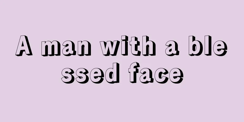 A man with a blessed face