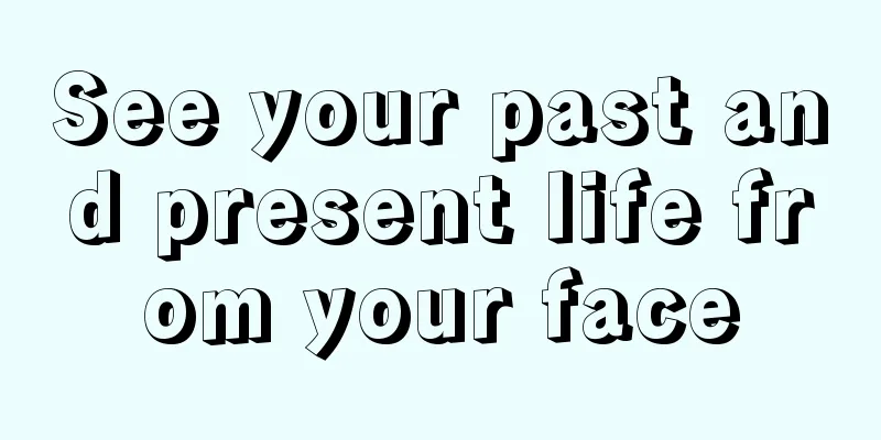 See your past and present life from your face