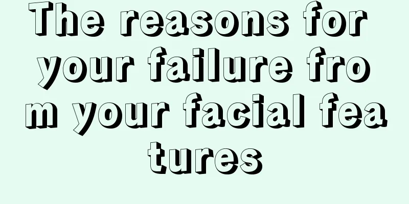 The reasons for your failure from your facial features