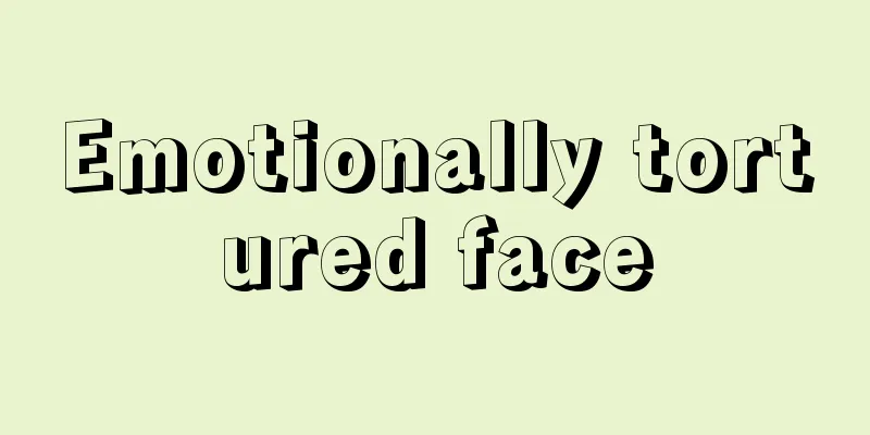 Emotionally tortured face