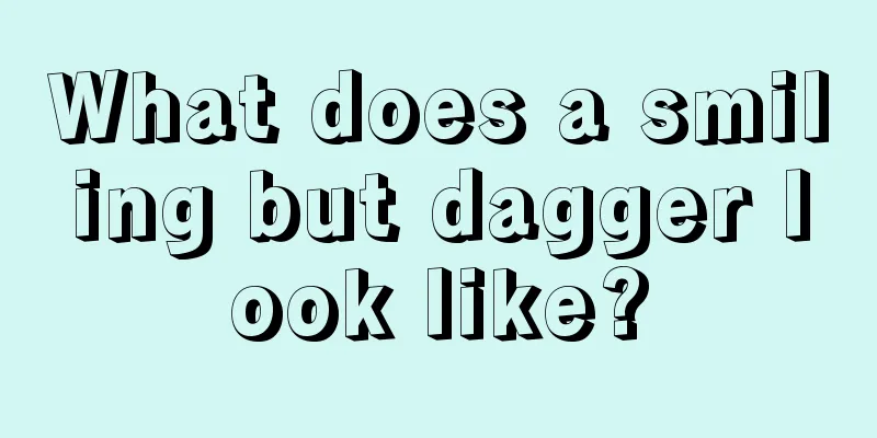 What does a smiling but dagger look like?