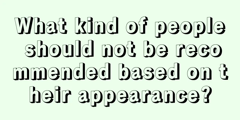 What kind of people should not be recommended based on their appearance?