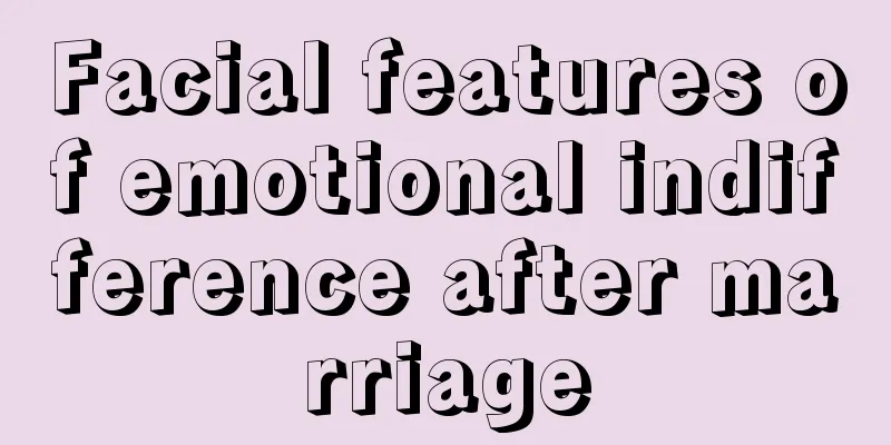 Facial features of emotional indifference after marriage