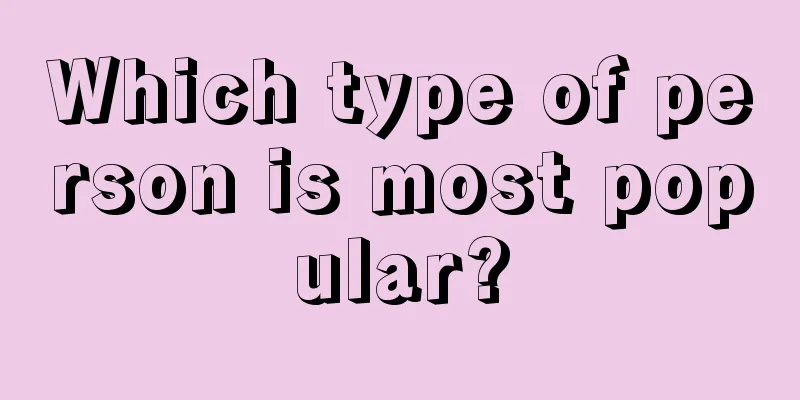 Which type of person is most popular?