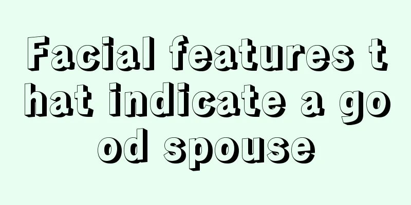 Facial features that indicate a good spouse