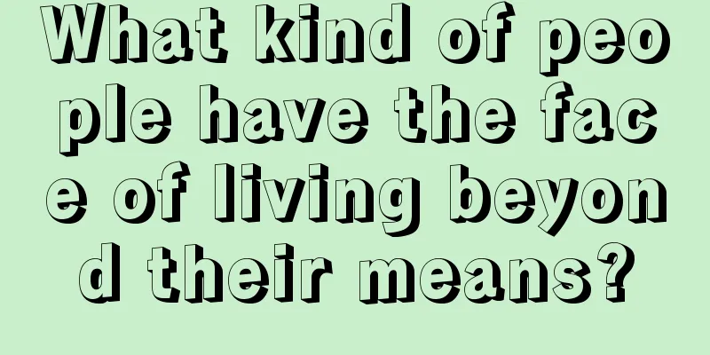 What kind of people have the face of living beyond their means?