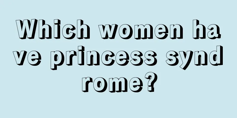 Which women have princess syndrome?