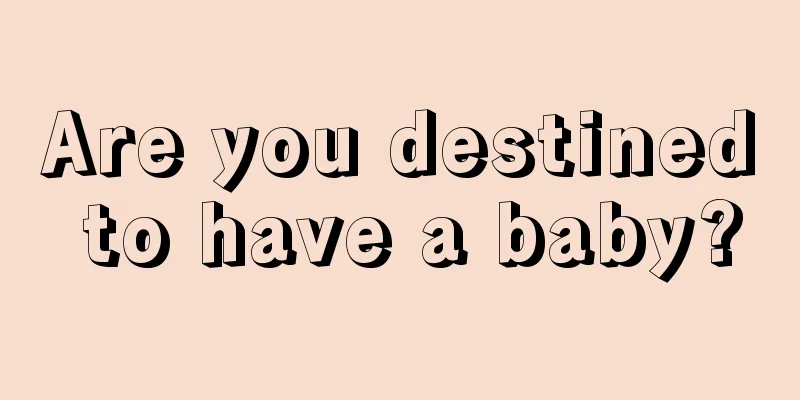 Are you destined to have a baby?
