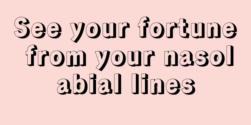 See your fortune from your nasolabial lines