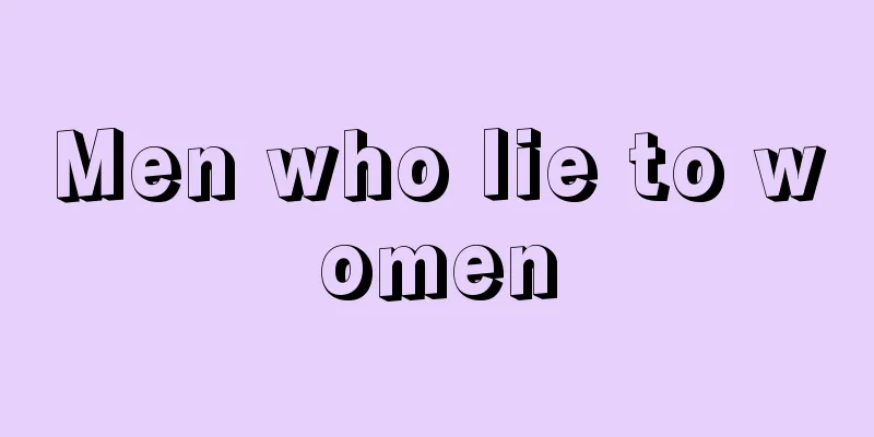 Men who lie to women