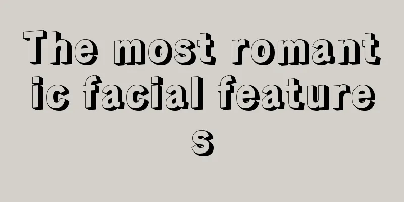 The most romantic facial features