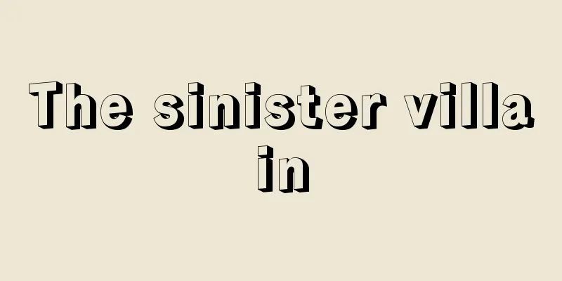 The sinister villain