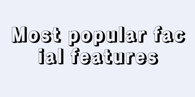Most popular facial features