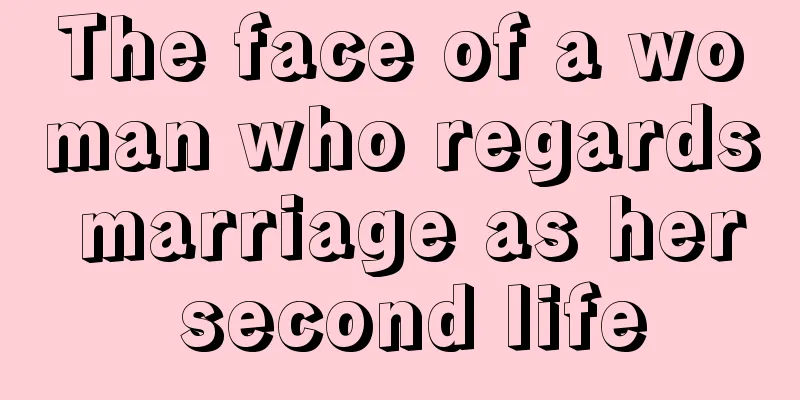 The face of a woman who regards marriage as her second life