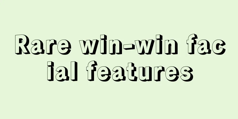 Rare win-win facial features